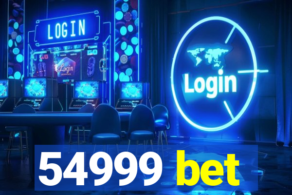 54999 bet